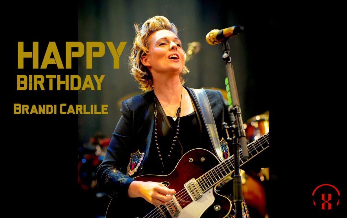 Happy Birthday to the Extraordinary Carlile Brandi