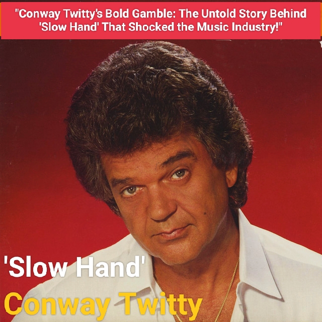 “Conway Twitty’s Bold Gamble: The Untold Story Behind ‘Slow Hand’ That Shocked the Music Industry!”