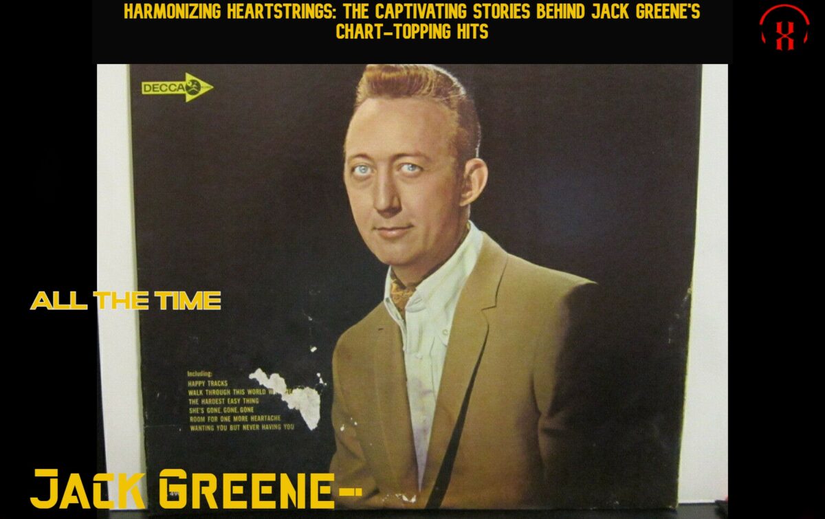 Harmonizing Heartstrings: The Captivating Stories Behind Jack Greene’s Chart-Topping Hits