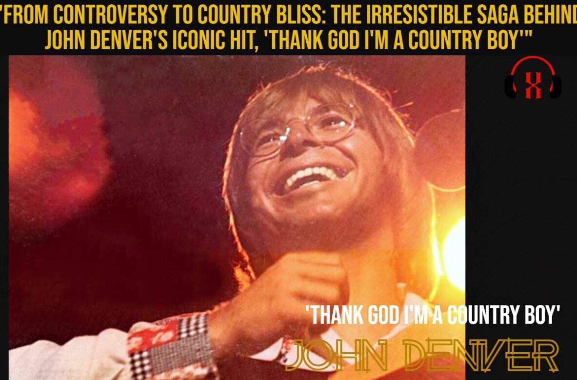 “From Controversy to Country Bliss: The Irresistible Saga Behind John Denver’s Iconic Hit, ‘Thank God I’m a Country Boy'”