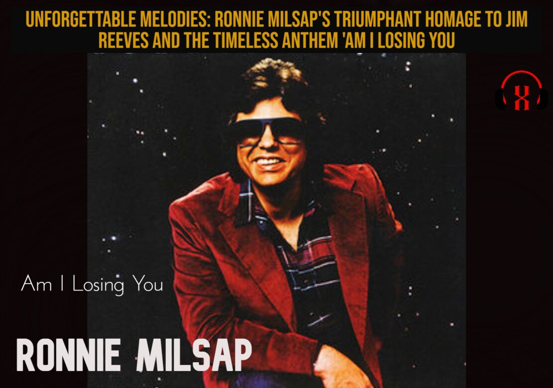 “Unforgettable Melodies: Ronnie Milsap’s Triumphant Homage to Jim Reeves and the Timeless Anthem ‘Am I Losing You'”