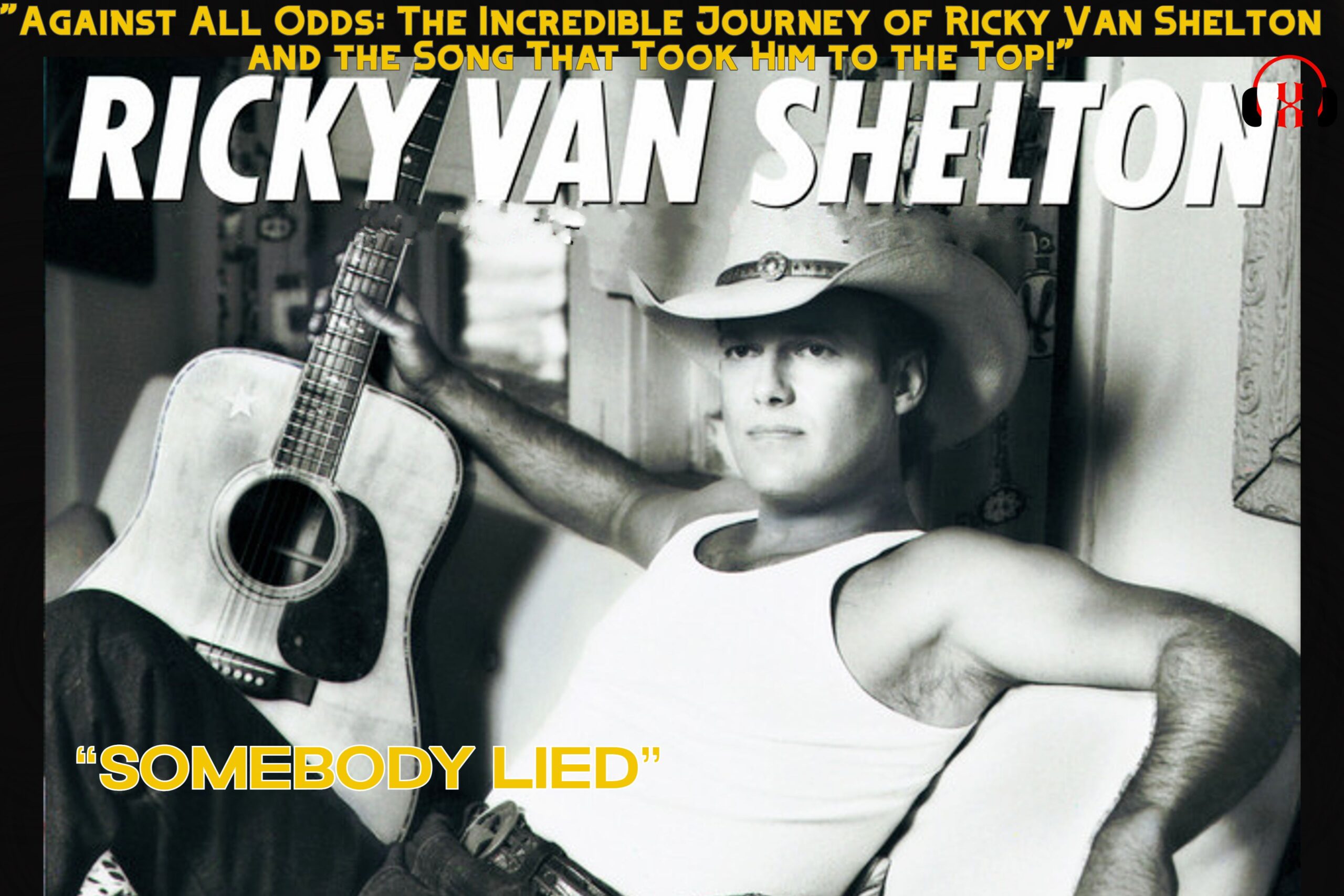 “Against All Odds: The Incredible Journey of Ricky Van Shelton and the Song That Took Him to the Top!”
