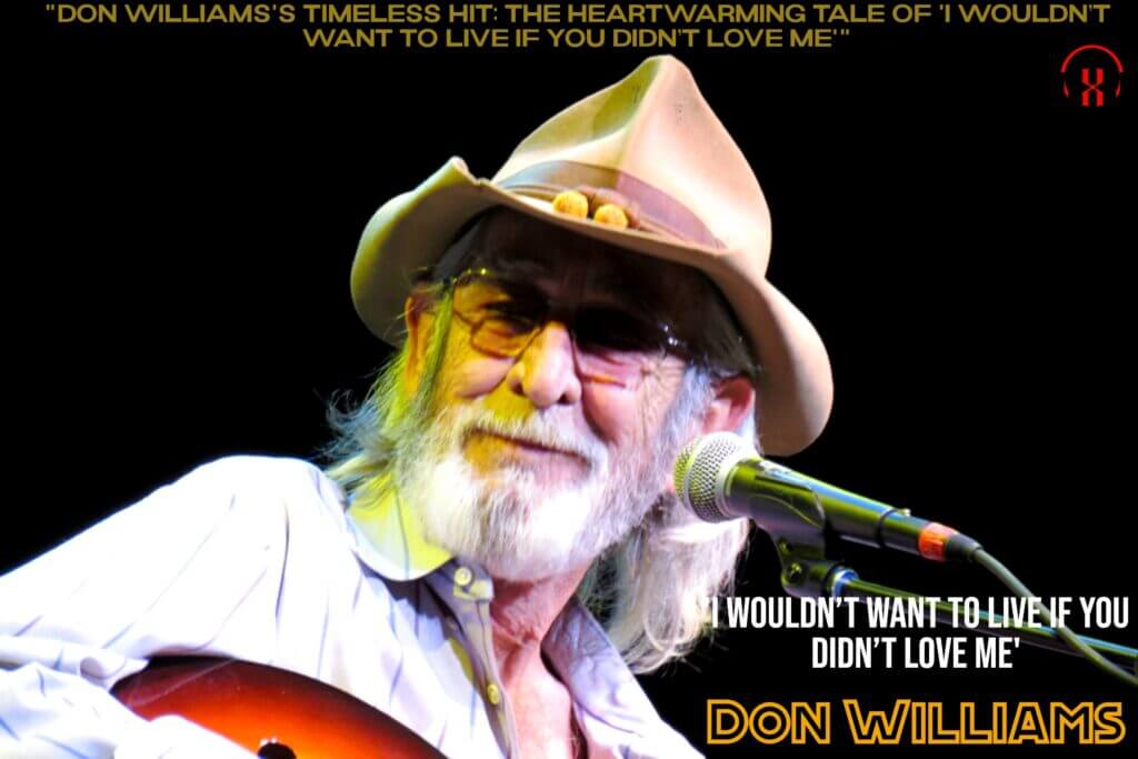 "Don Williams's Timeless Hit: The Heartwarming Tale of 'I Wouldn’t Want To Live If You Didn’t Love Me'"