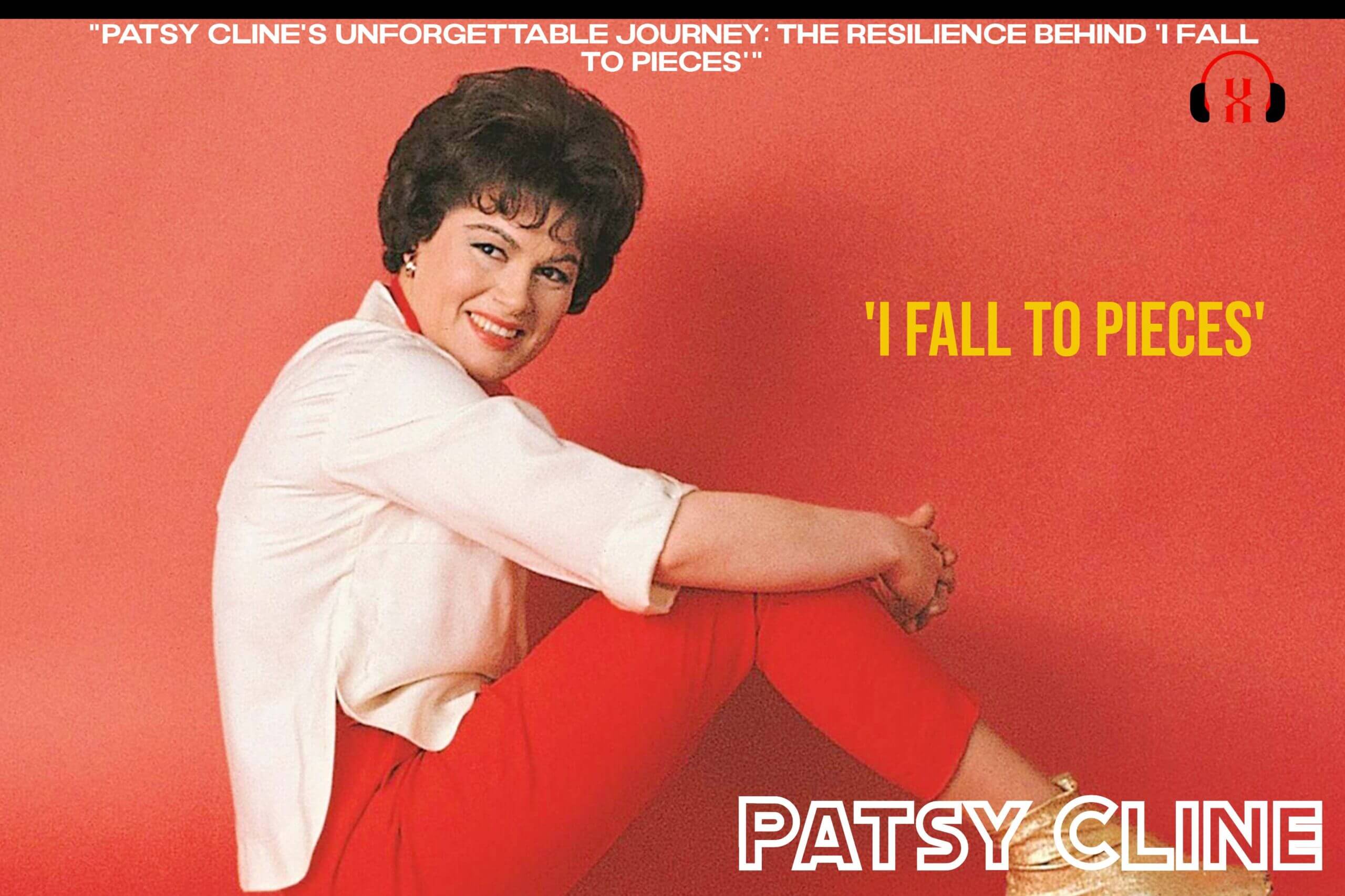 "Patsy Cline's Unforgettable Journey: The Resilience Behind 'I Fall To Pieces'"