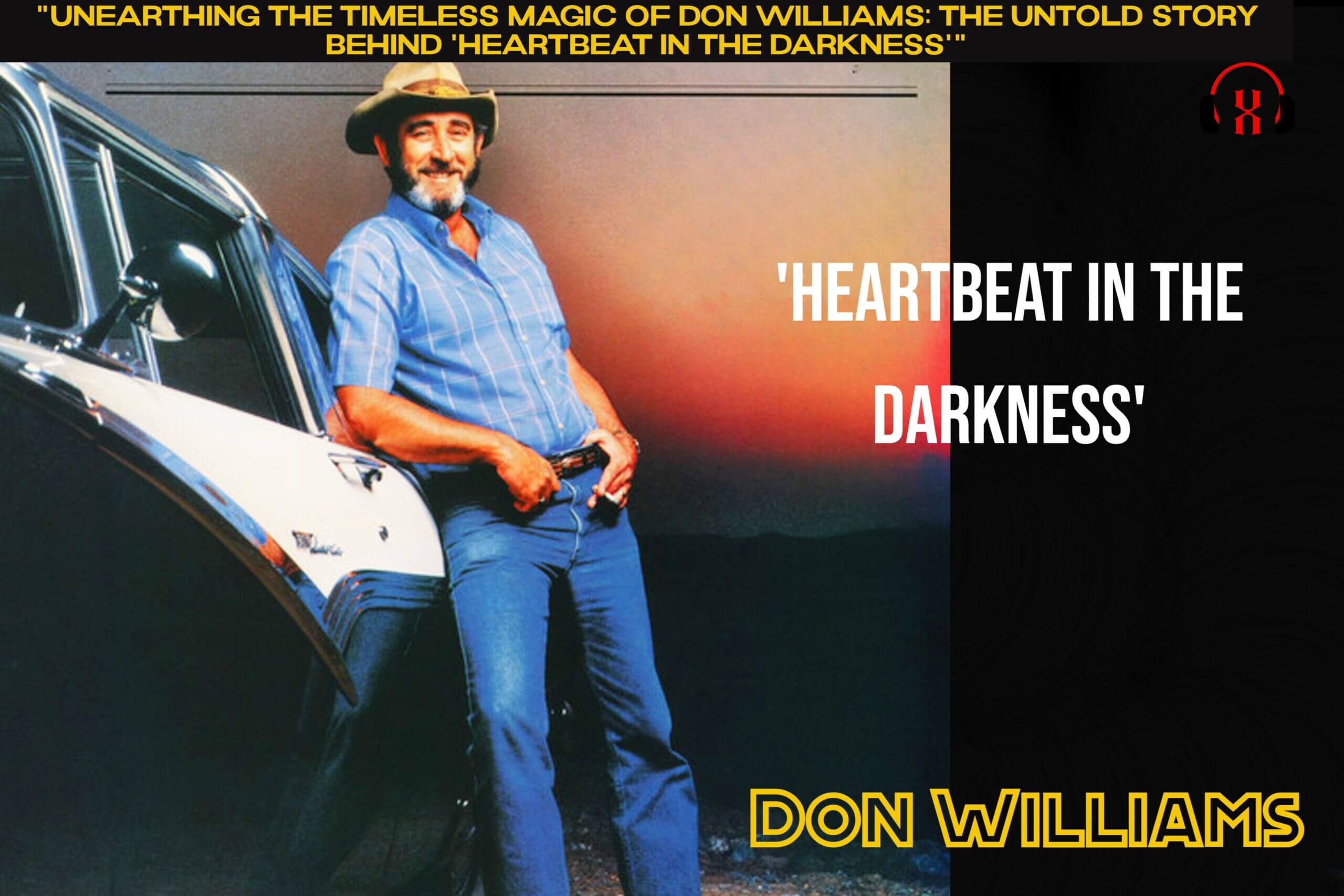 “Unearthing the Timeless Magic of Don Williams: The Untold Story Behind ‘Heartbeat In The Darkness'”