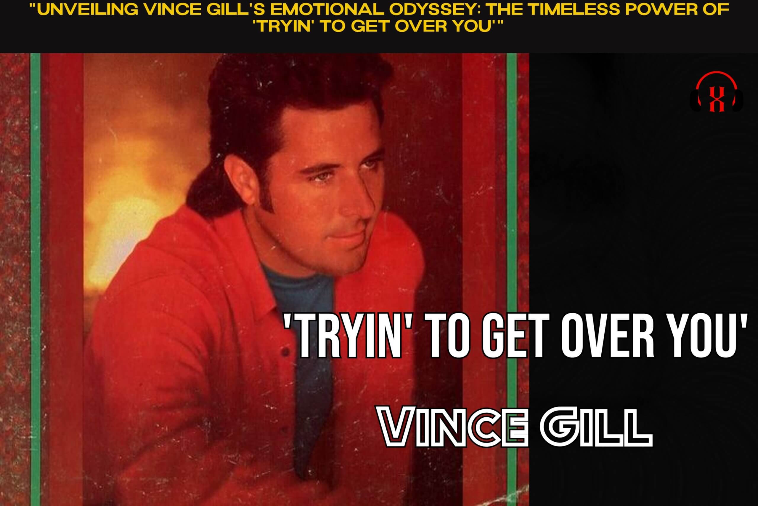 “Unveiling Vince Gill’s Emotional Odyssey: The Timeless Power of ‘Tryin’ to Get Over You'”