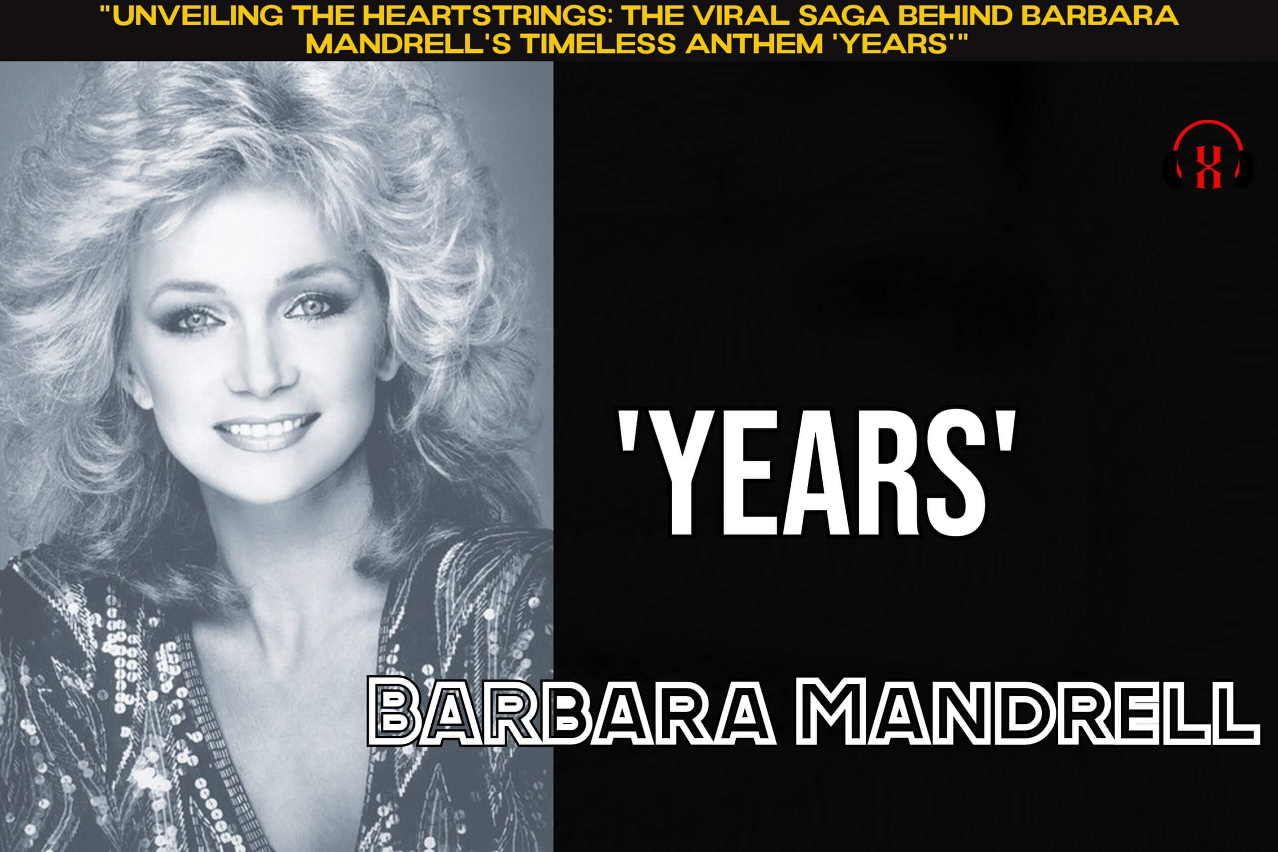 “Unveiling the Heartstrings: The Viral Saga Behind Barbara Mandrell’s Timeless Anthem ‘Years'”