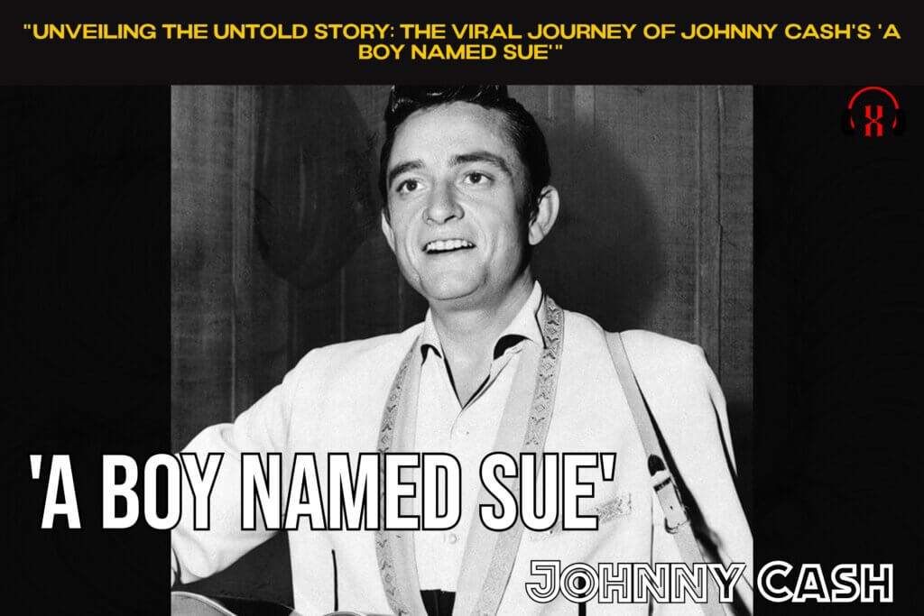 "Unveiling the Untold Story: The Viral Journey of Johnny Cash's 'A Boy Named Sue'"