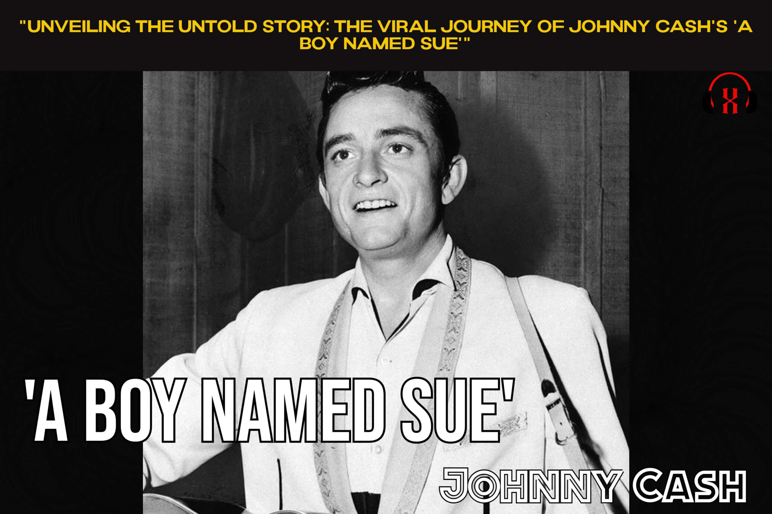 “Unveiling the Untold Story: The Viral Journey of Johnny Cash’s ‘A Boy Named Sue'”
