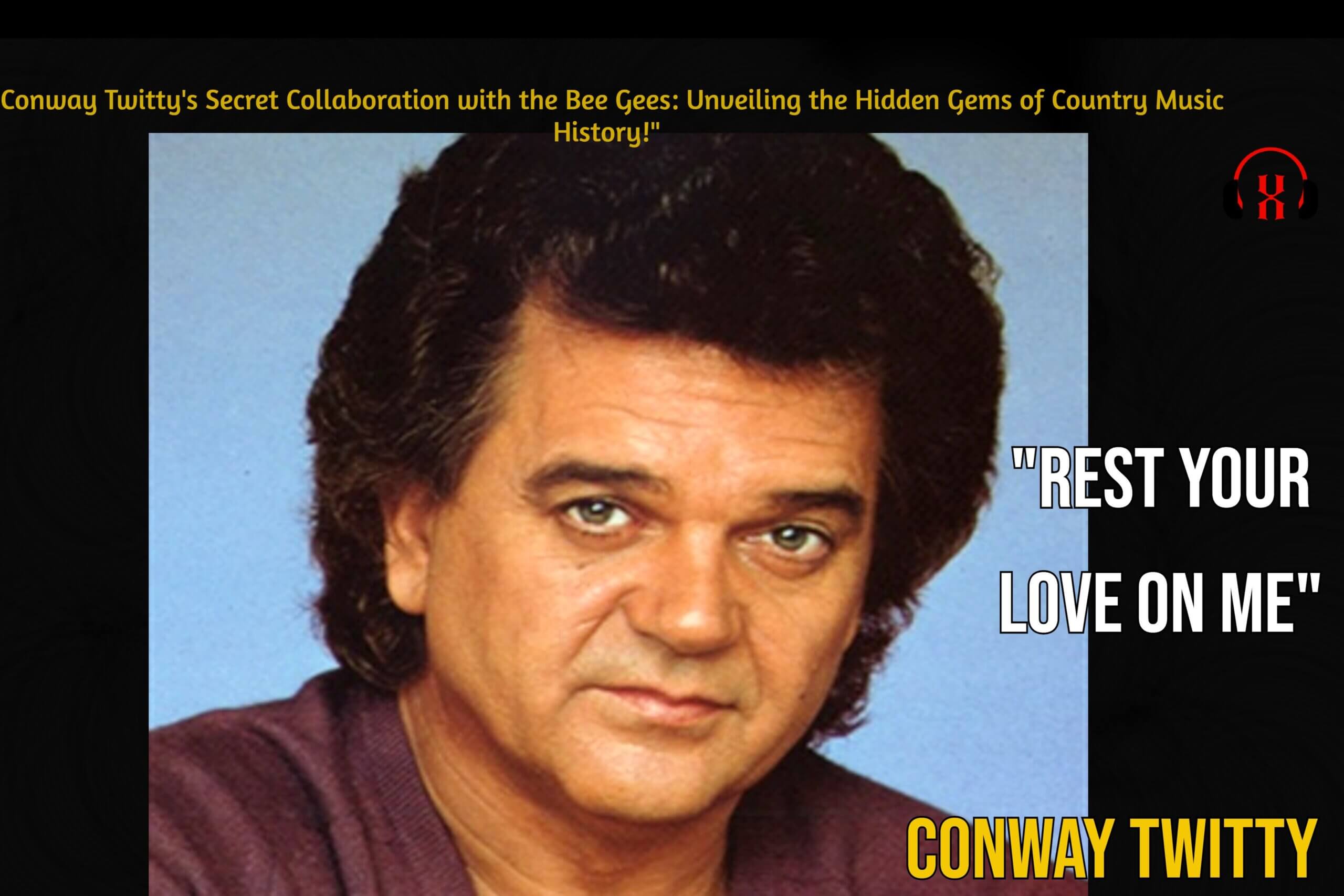 “Conway Twitty’s Secret Collaboration with the Bee Gees: Unveiling the Hidden Gems of Country Music History!”
